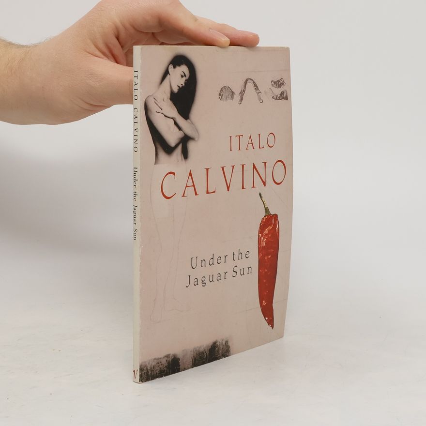 Italo Calvino Under the Jaguar Sun