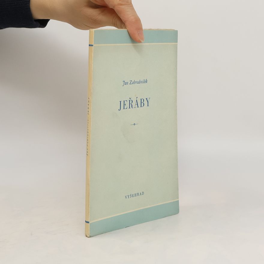 Jan Zahradníček Jeřáby