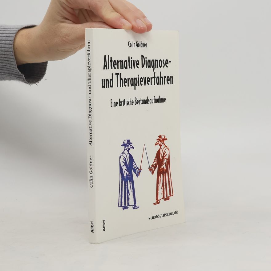 Colin Goldner Alternative Diagnose- und Therapieverfahren