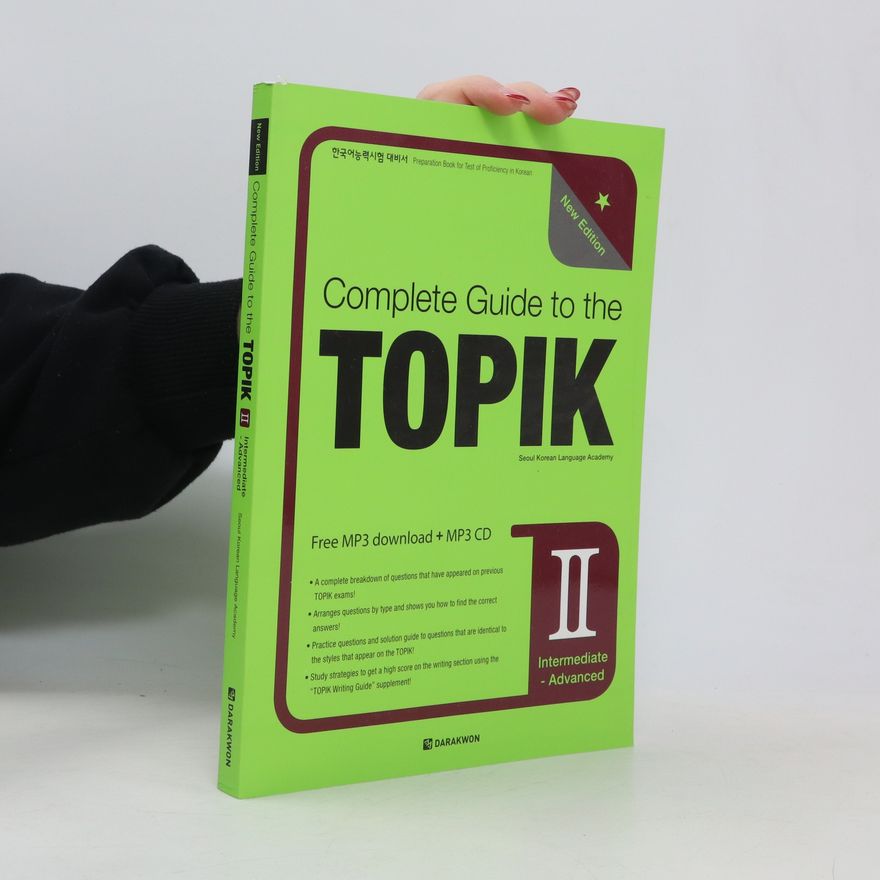 Autorenkollektiv Complete Guide to the TOPIK ⅠI Intermediate-Advanced: New Edition