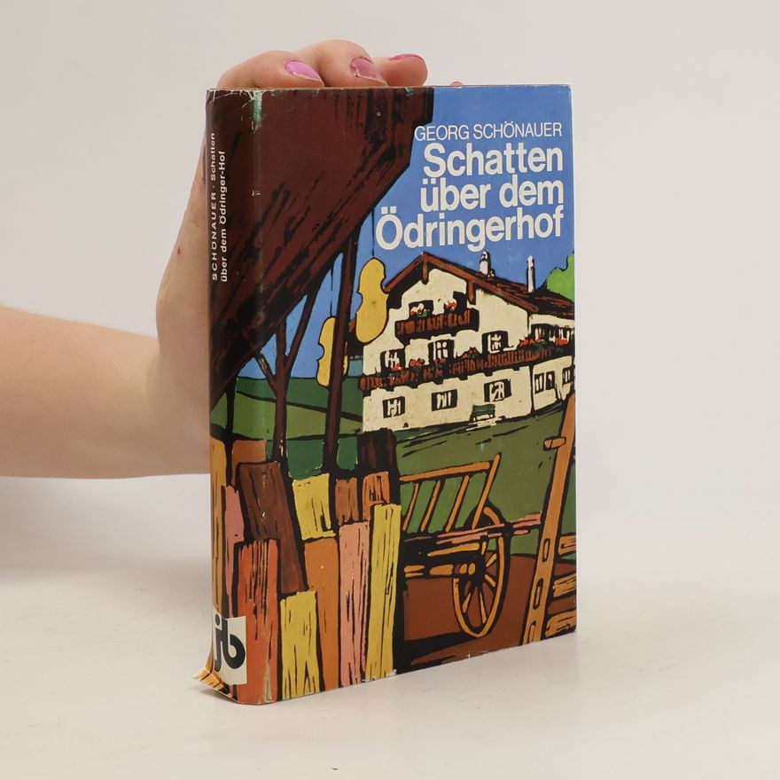 Georg Schönauer Schatten über dem Ödringerhof