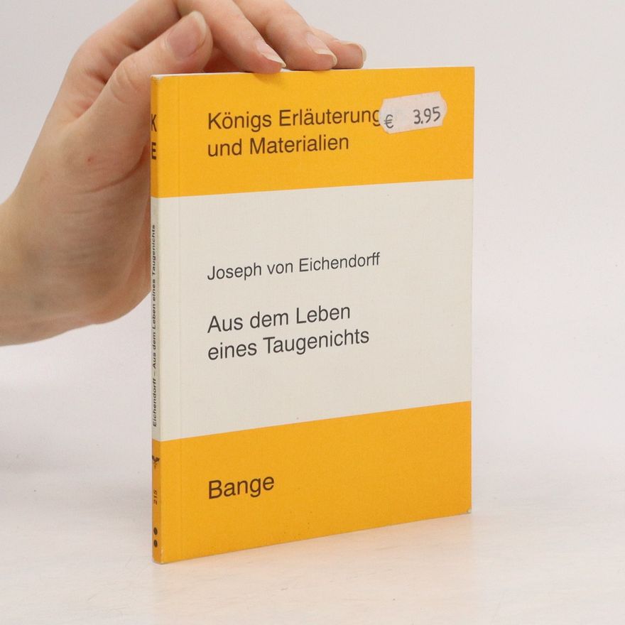 Reiner Poppe Erläuterungen zu Joseph von Eichendorff, Aus dem Leben eines Taugenichts