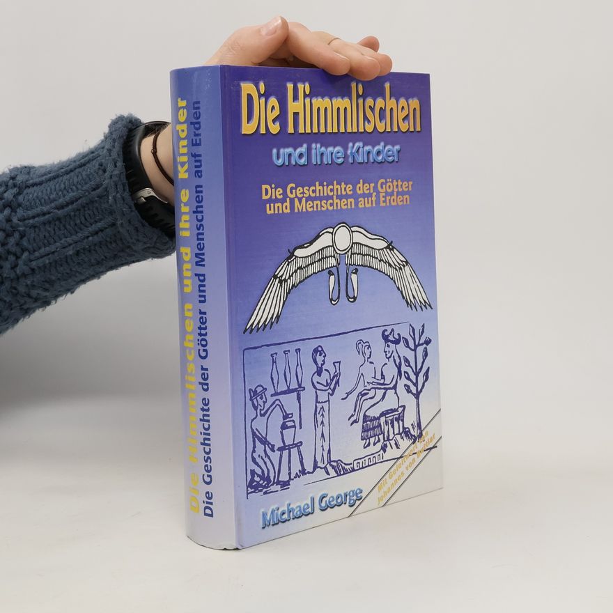 Michael George Die Himmlischen und ihre Kinder