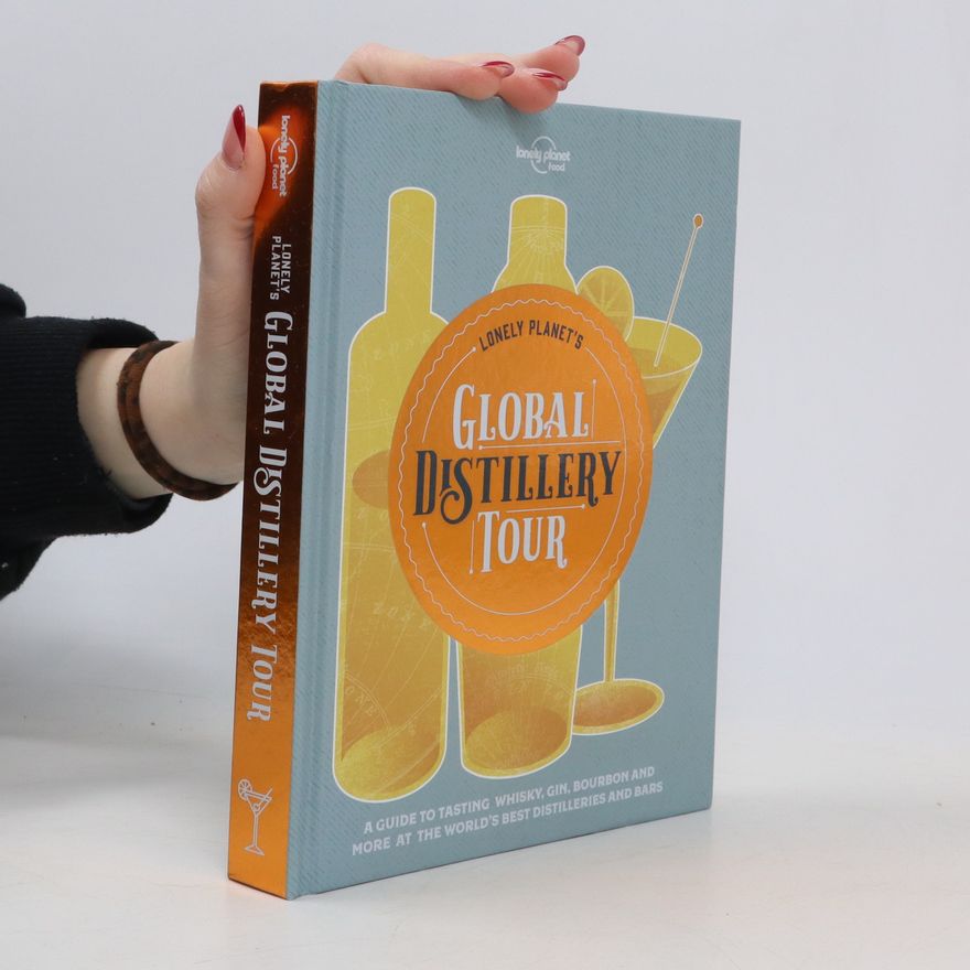 Planet Lonely Lonely Planet's Global Distillery Tour