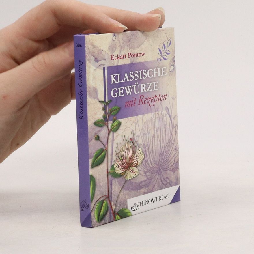Eckart Pontow Klassische Gewürze und Rezepte