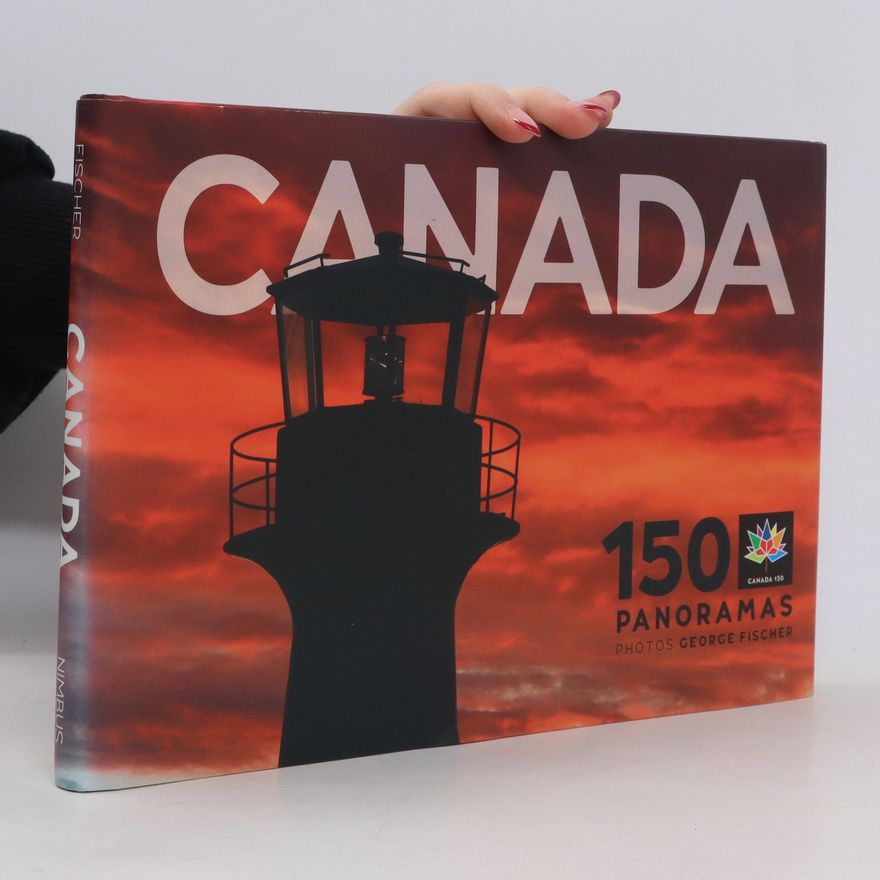 Autorenkollektiv Canada. 150 Panoramas