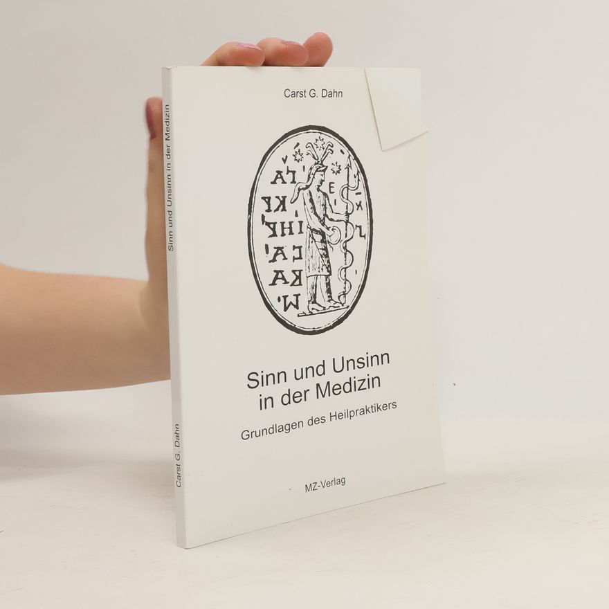 Carst G. Dahn Sinn und Unsinn in der Medizin