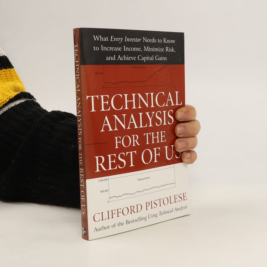Clifford Pistolese Technical Analysis for the Rest of Us
