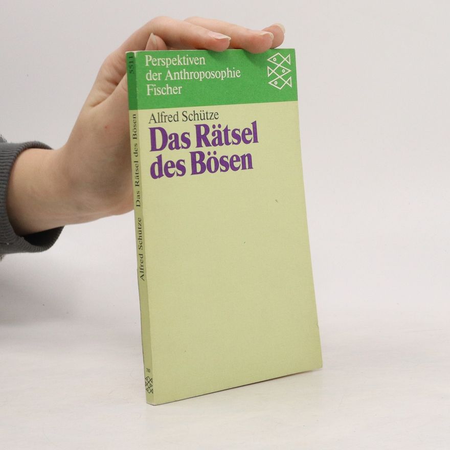 Alfred Schütze Das Rätsel des Bösen