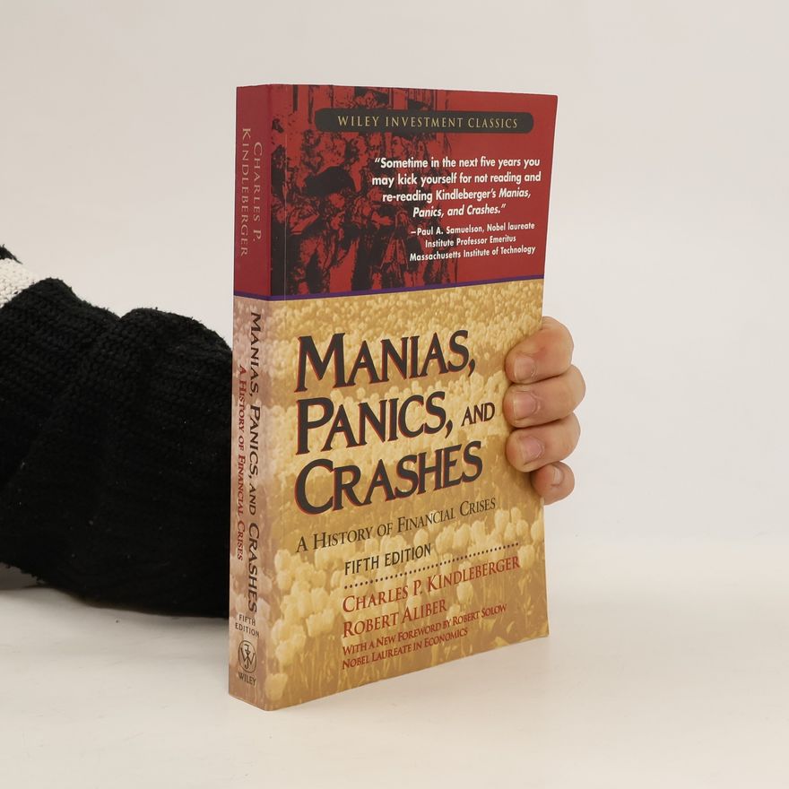 Charles Poor Kindleberger Manias, Panics, and Crashes