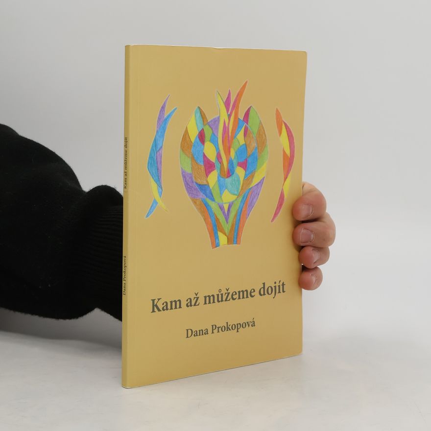 Dana Prokopová Kam až můžeme dojít