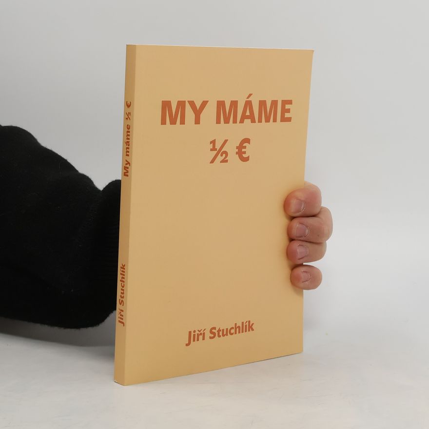Jiří Stuchlík My máme 1/2 €