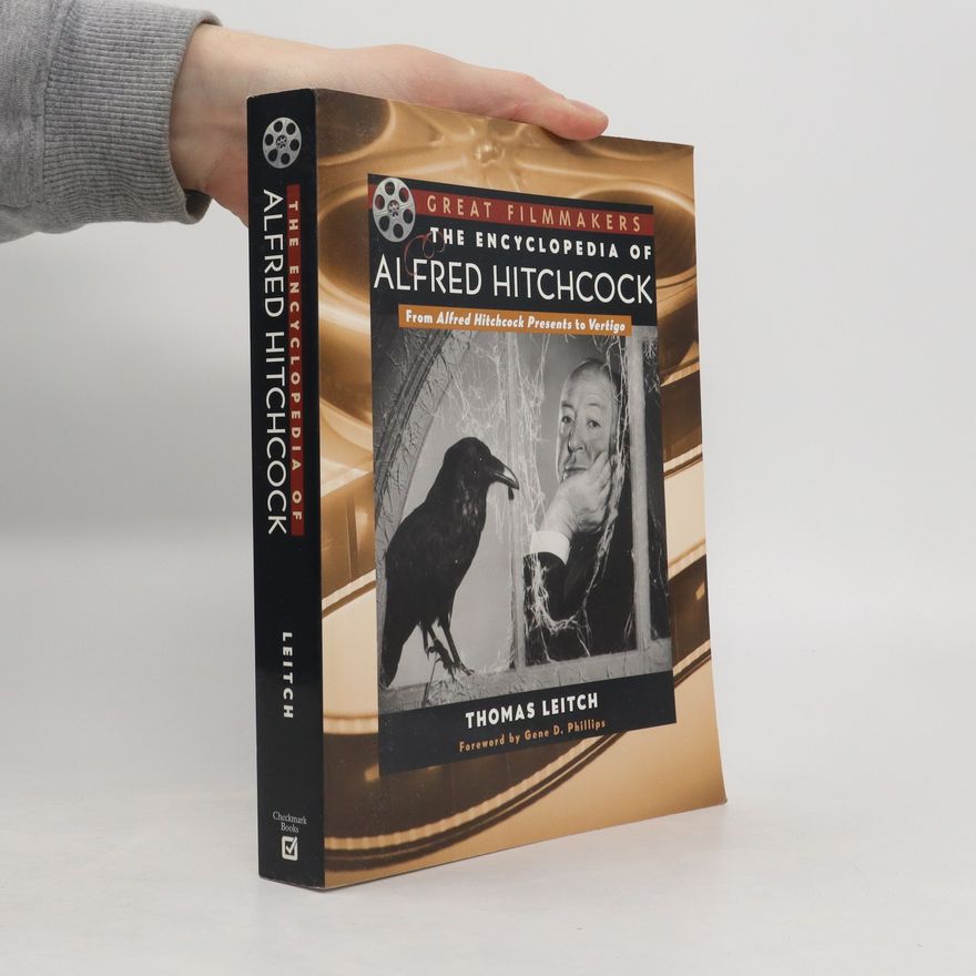 Thomas M. Leitch The Encyclopedia of Alfred Hitchcock