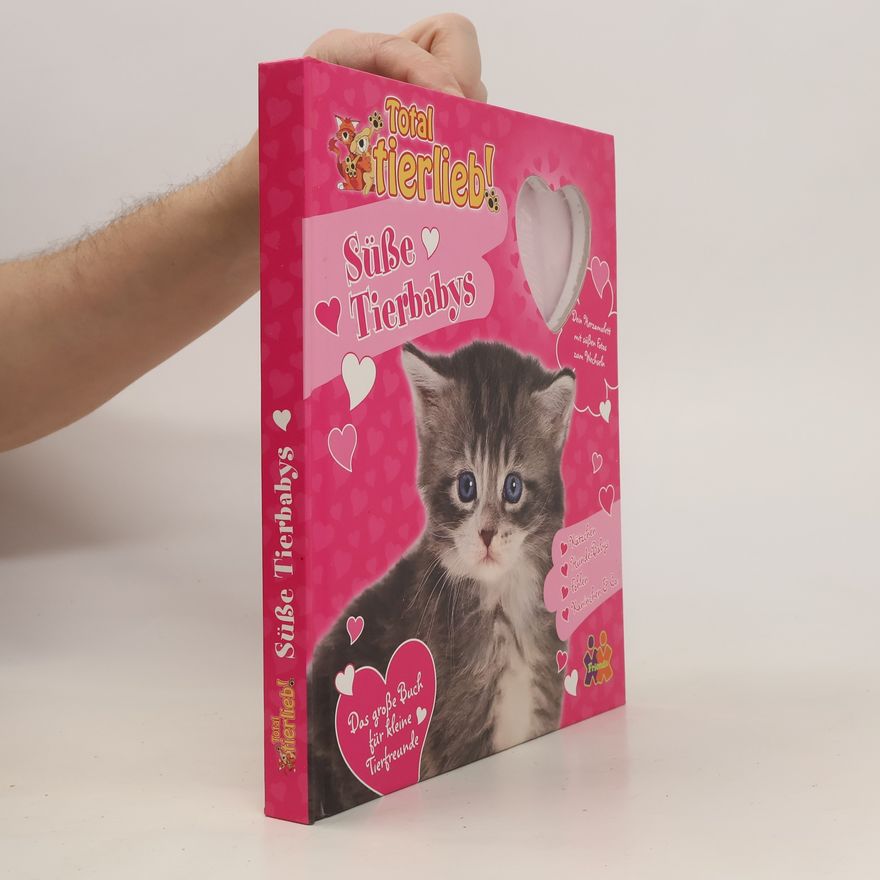 Sibylle Luise Binder Total tierlieb! - süße Tierbabys
