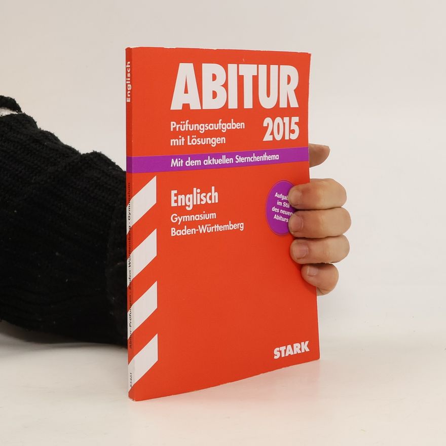 Autorenkollektiv Arbitur. Prüfungsaufgaben mit Lösungen 2015