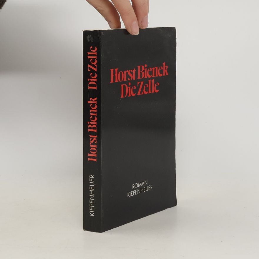 Horst Bienek Die Zelle