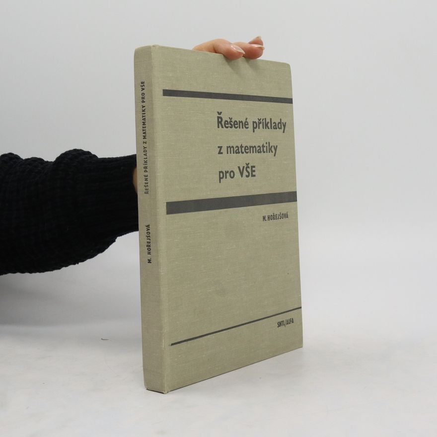 M. Hořejšová Řešené příklady z matematiky pro VŠE