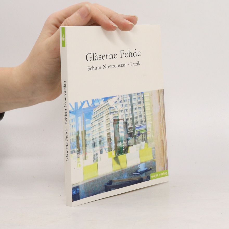 Schirin Nowrousian Gläserne Fehde