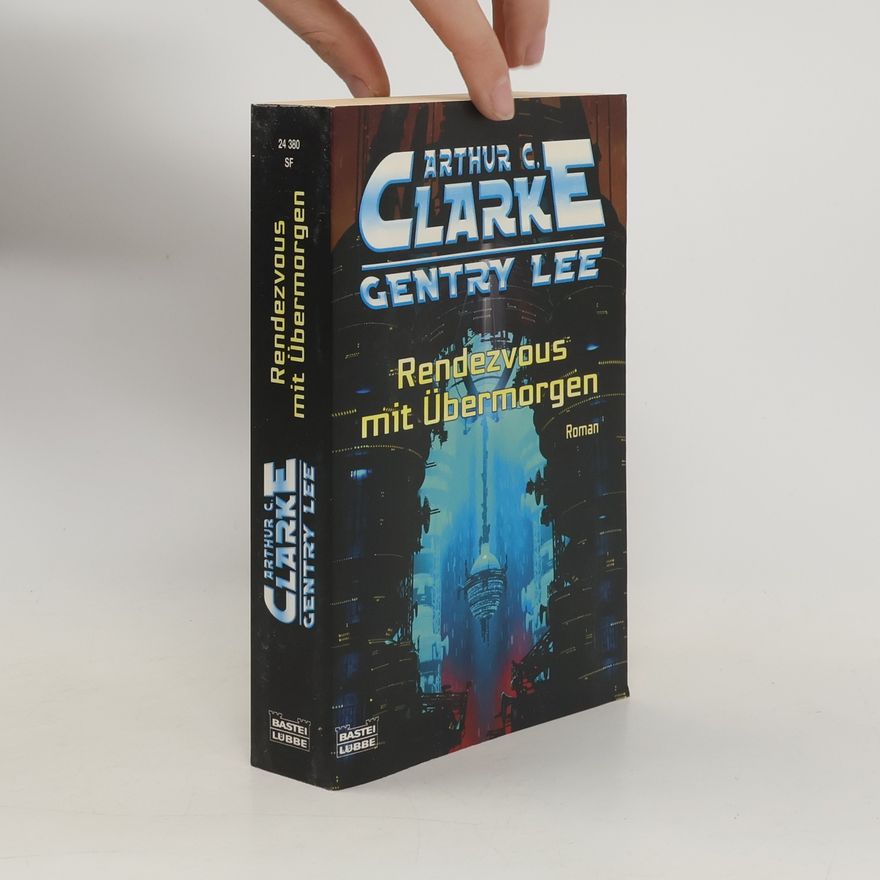 Arthur C. Clarke Rendezvous mit Übermorgen. Roman
