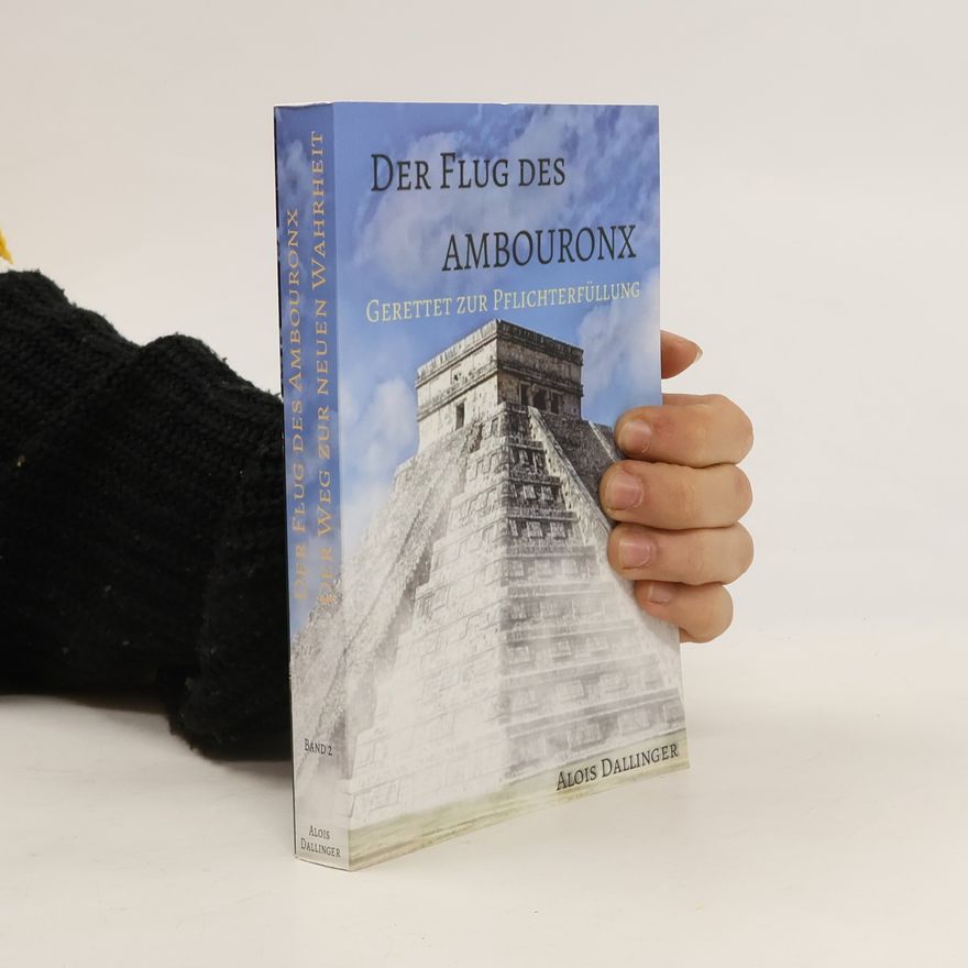 Alois Dallinger Der Flug des Ambouronx Band 2.