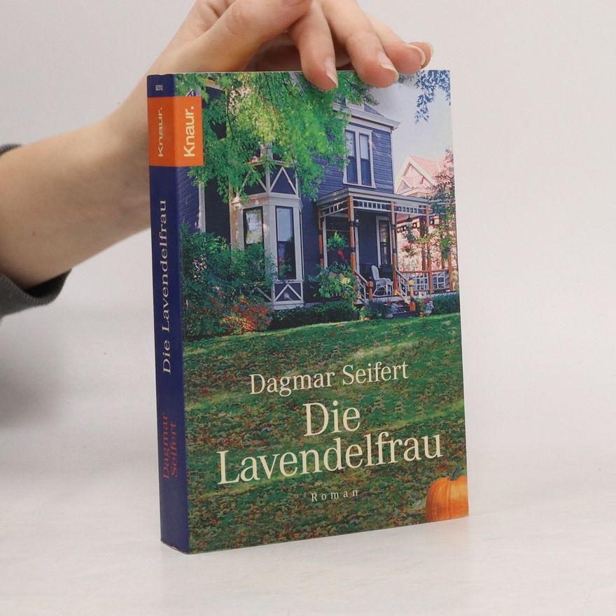 Dagmar Seifert Die Lavendelfrau