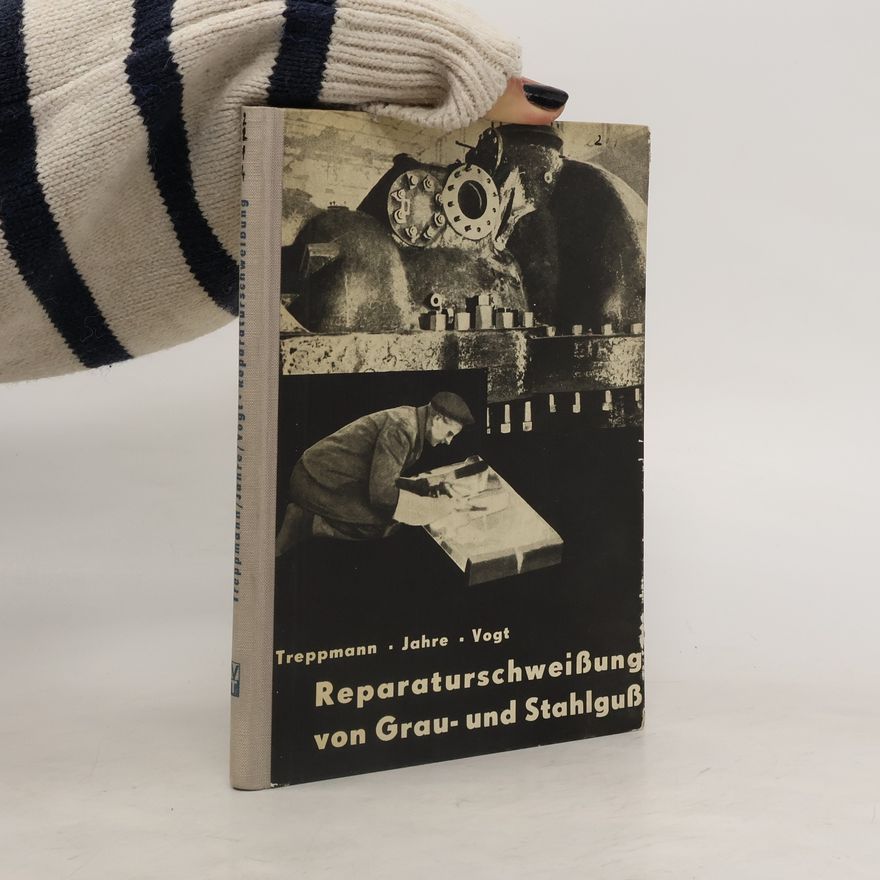 Werner Elsholz Reparaturschweißung von Grau- und Stahlguß