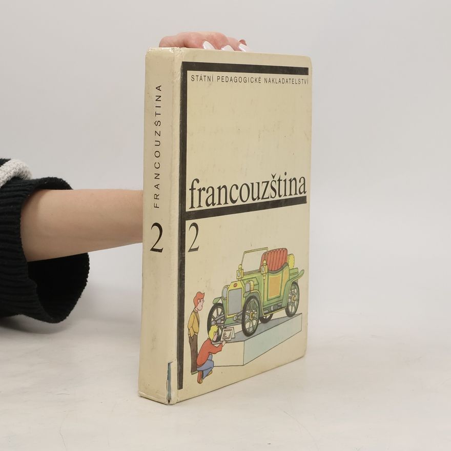Autorenkollektiv Francouzština pro základní školy s třídami s rozšířeným vyučováním jazyků. Díl 2.