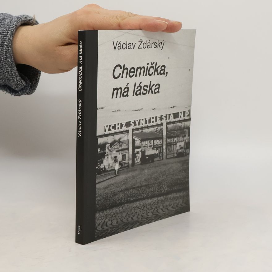 Václav Žďárský Chemička, má láska