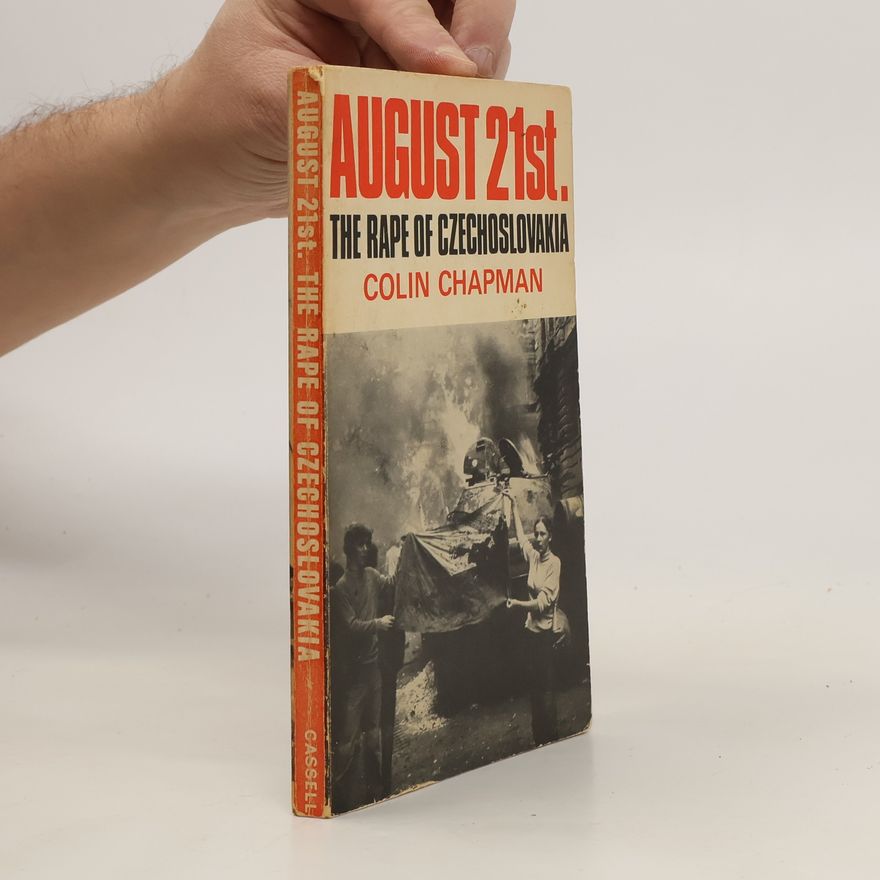 Colin Chapman August 21st. The rape of Czechoslovakia