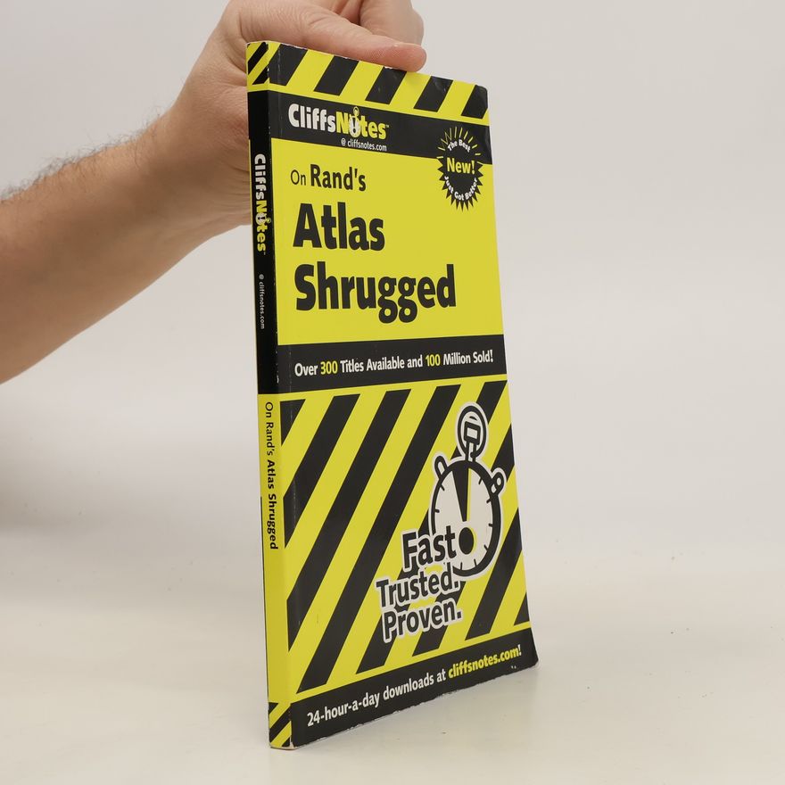 Andrew Bernstein CliffsNotes on Rand's Atlas Shrugged