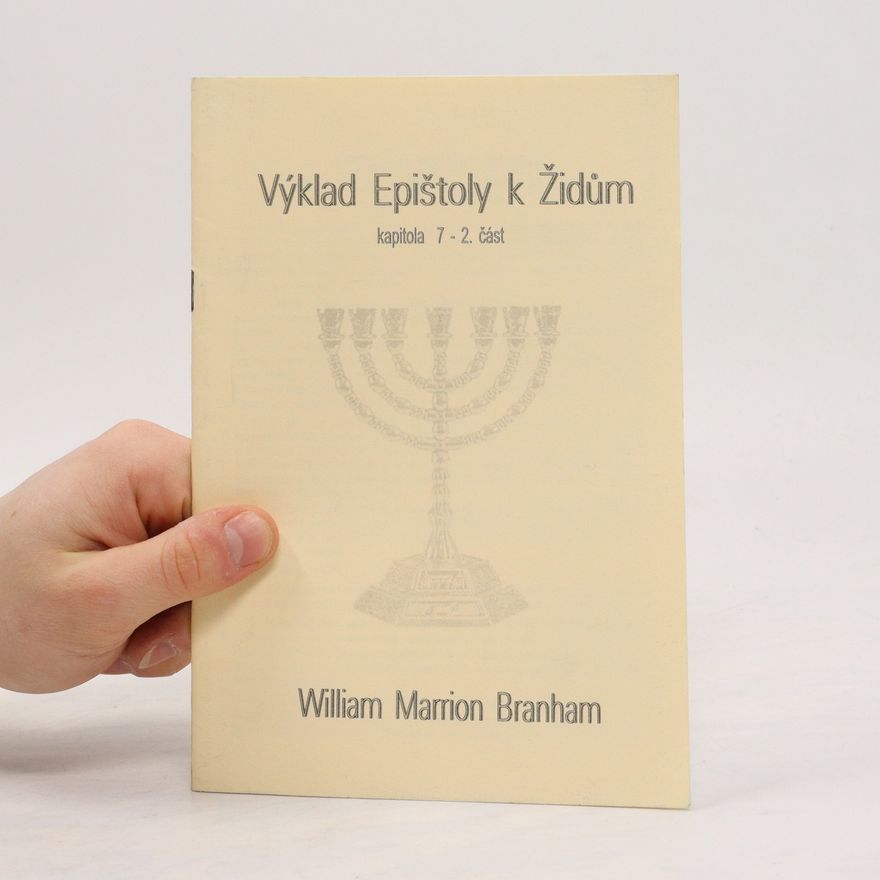 William Marrion Branham Výklad Epištoly k Židům. Kapitola 4