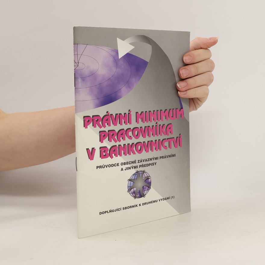 Collectif d'auteurs Právní minimum pracovníka v bankovnictví. Doplňující sborník k druhému vydání (1)