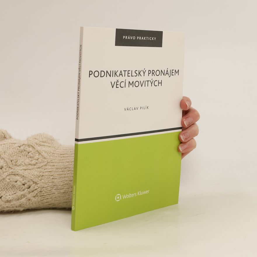 Václav Pilík Podnikatelský pronájem věcí movitých
