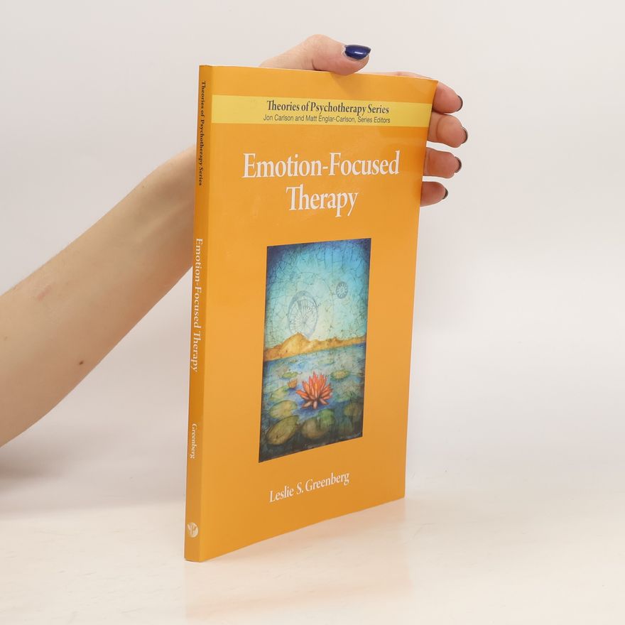Les Greenberg Emotion-Focused Therapy