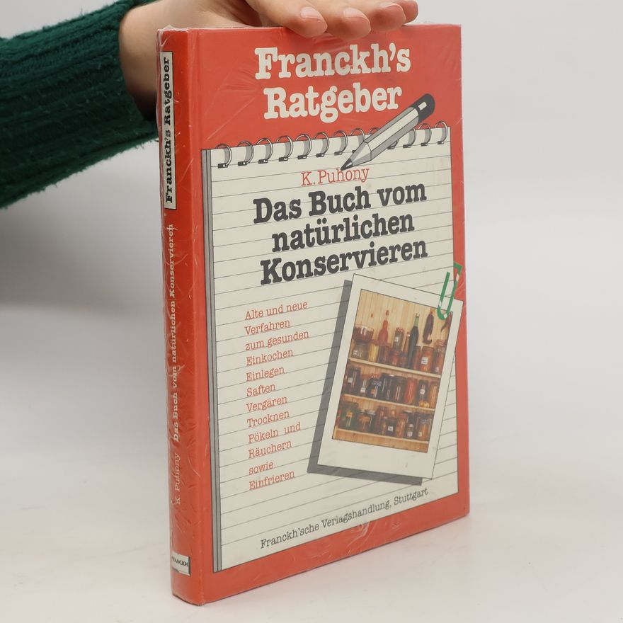 Karel Půhoný Das Buch vom natürlichen Konservieren