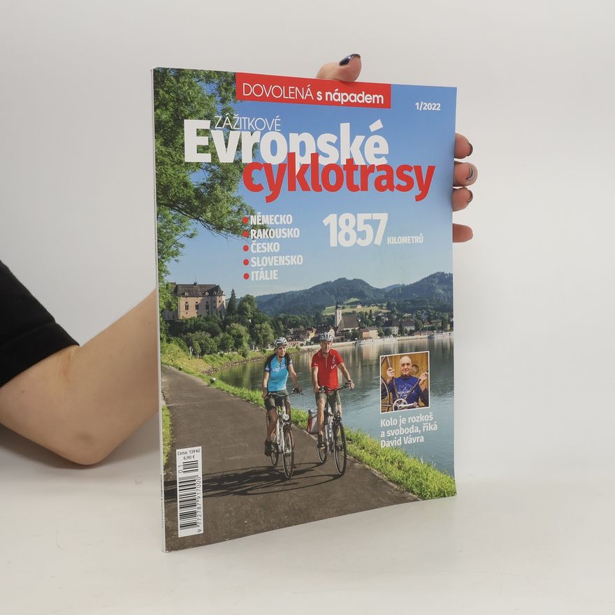 Autorenkollektiv Dovolená s nápadem 1/2022. Zážitkové Evropské cyklotrasy