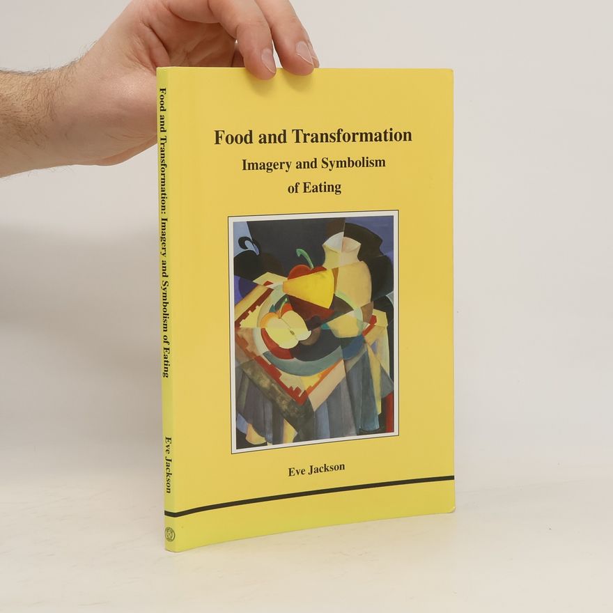 Eve Jackson Food and Transformation