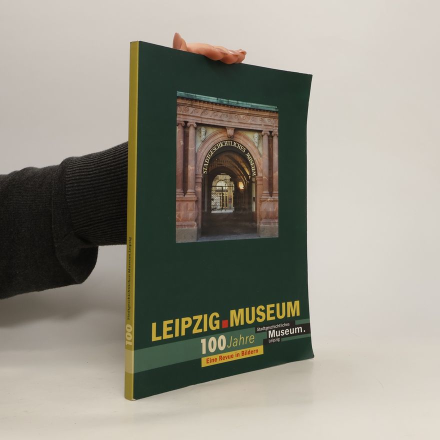 Volker Rodekamp 100 Jahre Stadtgeschichtliches Museum Leipzig