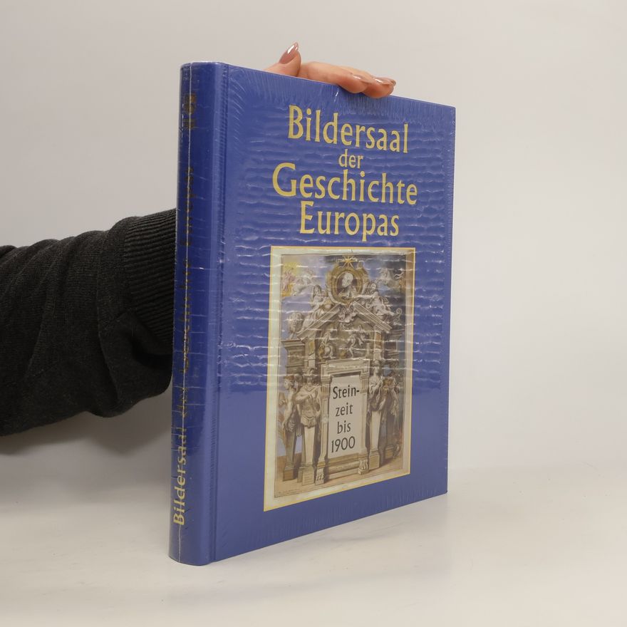 Bernhard Seyfert Bildersaal der Geschichte Europas