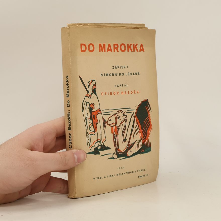 Ctibor Bezděk Do Marokka. Zápisky námořního lékaře