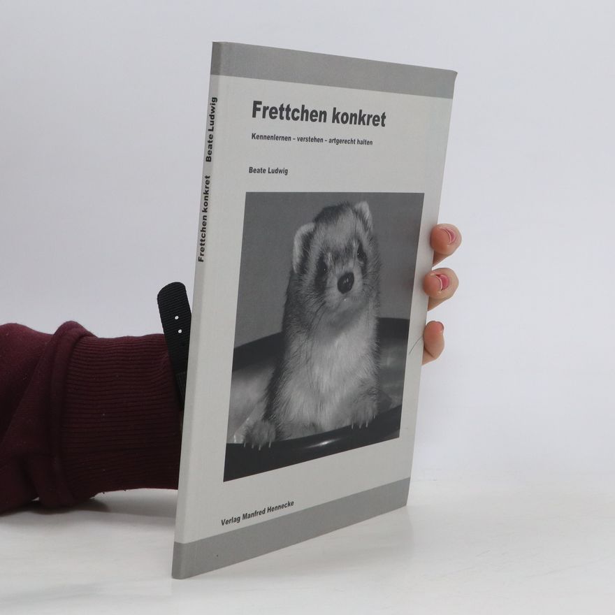 Beate Ludwig Frettchen konkret