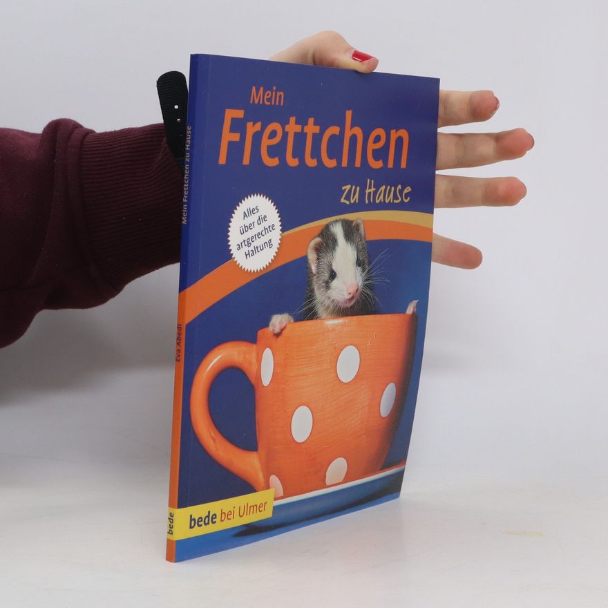 Eva Abedi Mein Frettchen zu Hause