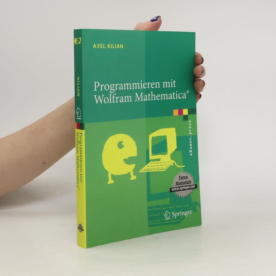 Axel Kilian Programmieren mit Wolfram Mathematica