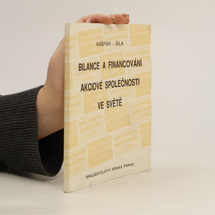 Zdeněk Šíla Bilance a financování akciové společnosti ve světě