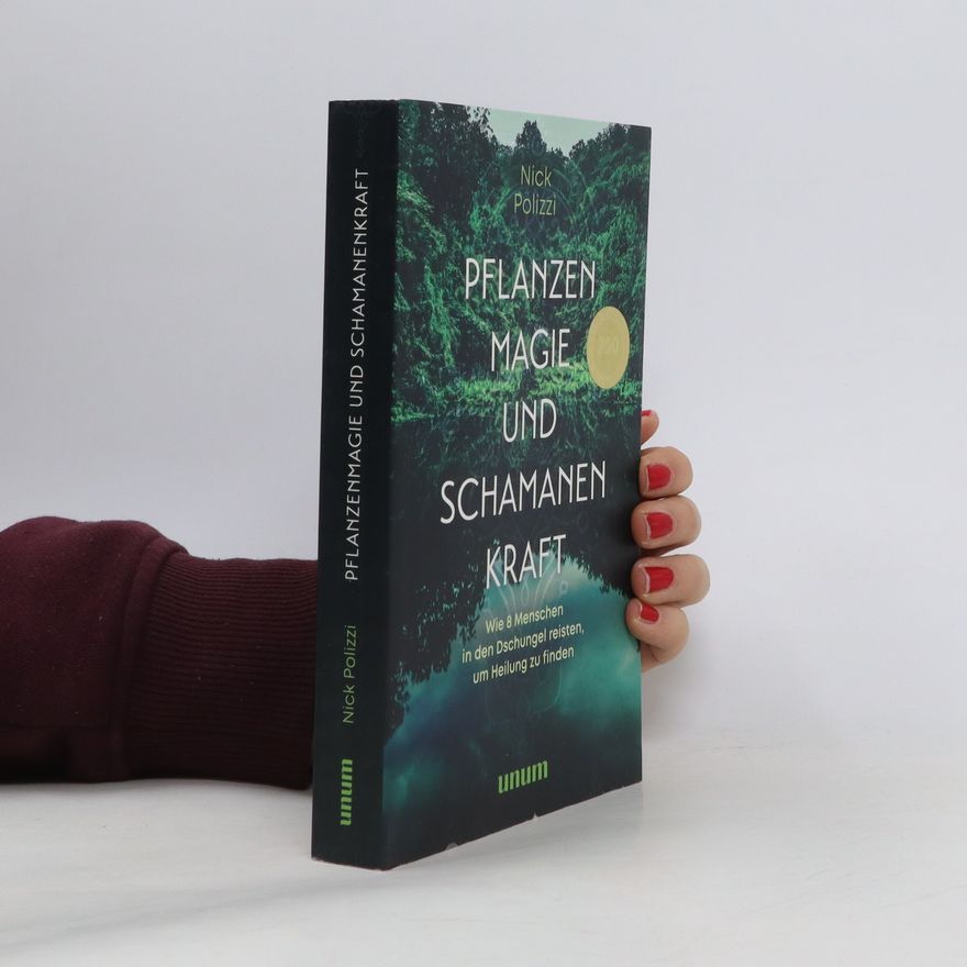 Nick Polizzi Pflanzenmagie und Schamanenkraft