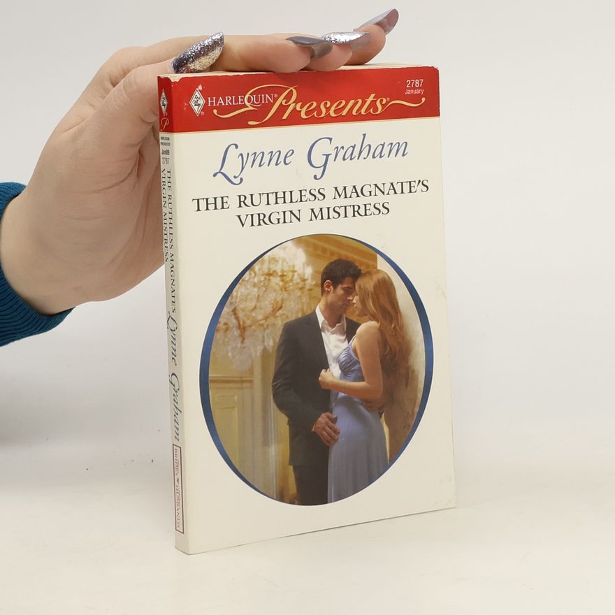 Lynne Graham The Ruthless Magnate's Virgin Mistress