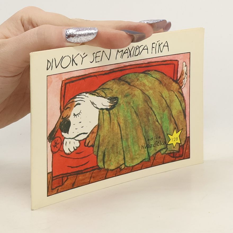 Rudolf Čechura Divoký sen Maxipsa Fíka