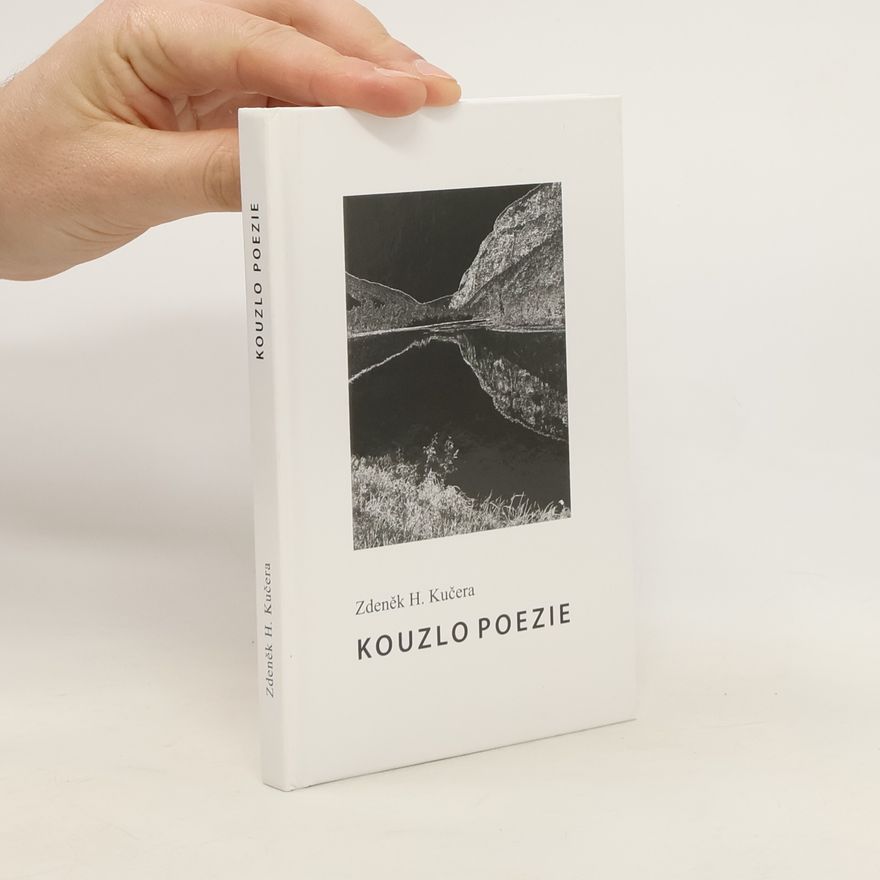 Zdeněk H. Kučera Kouzlo Poezie