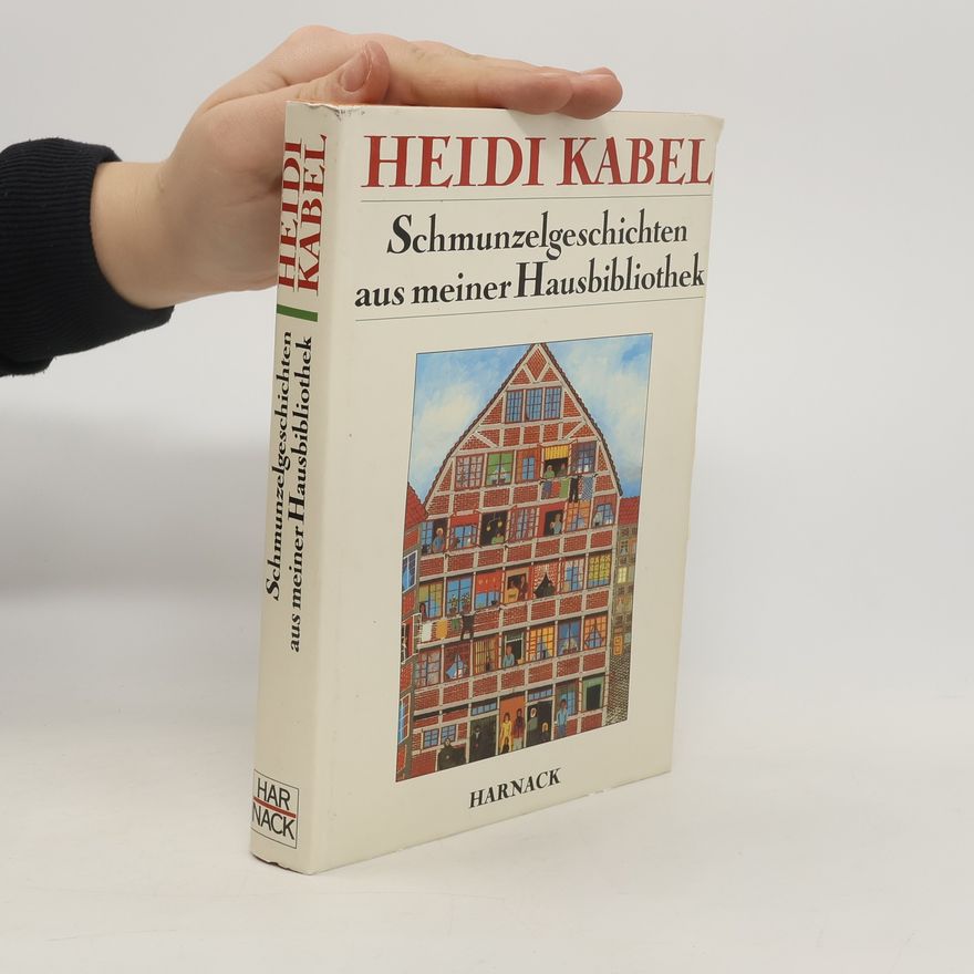 Heidi Kabel Schmunzelgeschichten aus meiner Hausbibliothek