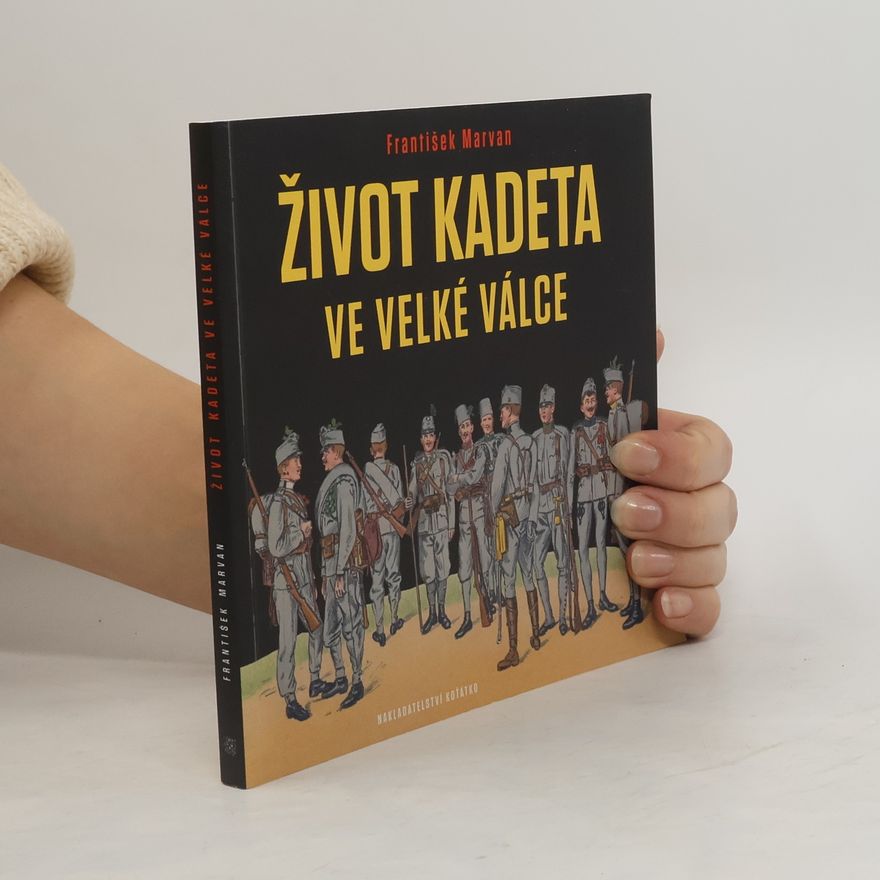 František Marvan Život kadeta ve Velké válce